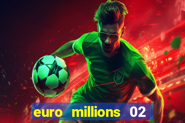 euro millions 02 january 2024