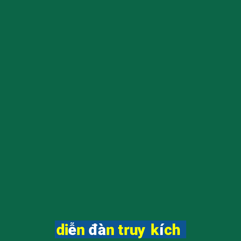 diễn đàn truy kích