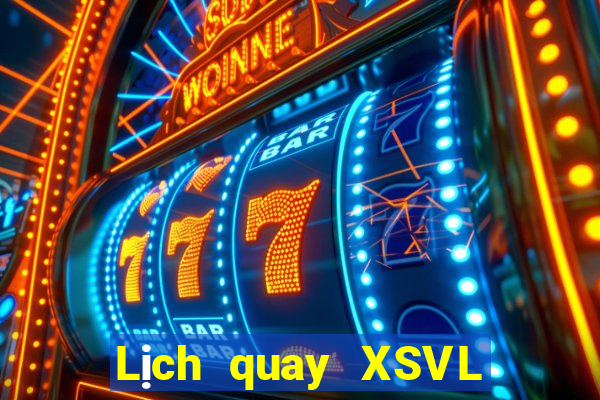 Lịch quay XSVL ngày 7