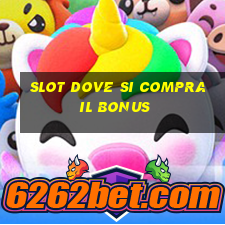 slot dove si compra il bonus