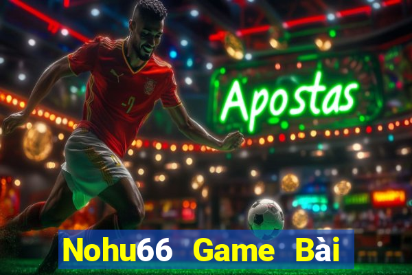 Nohu66 Game Bài 52Fun Đổi Thưởng