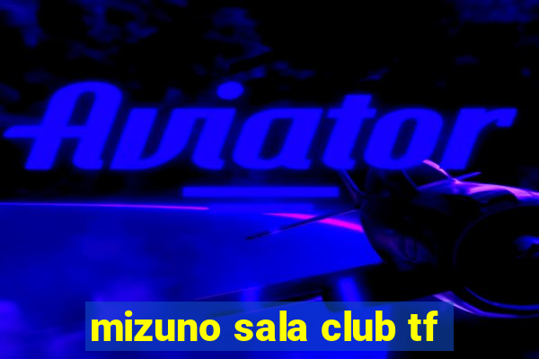 mizuno sala club tf