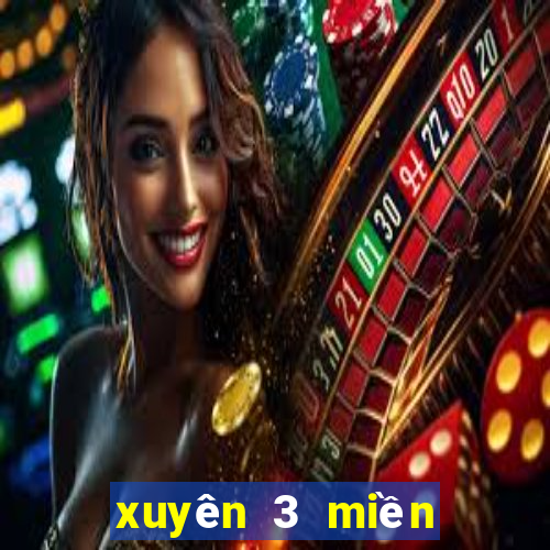 xuyên 3 miền bắc ăn bao nhiêu