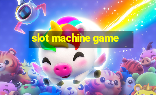 slot machine game