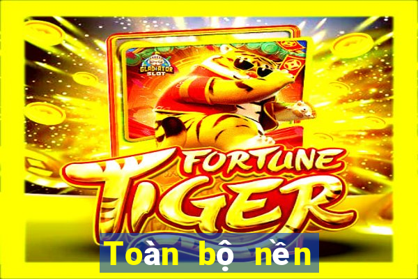 Toàn bộ nền tảng bbin