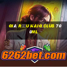 giá rượu haig club 700ml