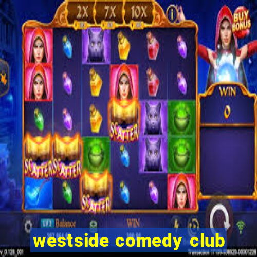 westside comedy club