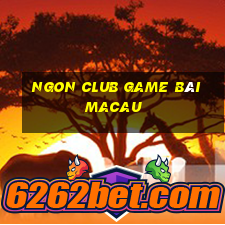 Ngon Club Game Bài Macau