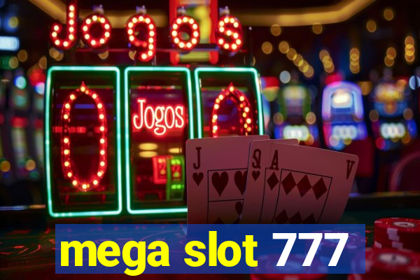 mega slot 777