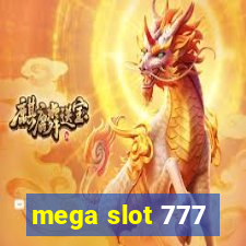 mega slot 777