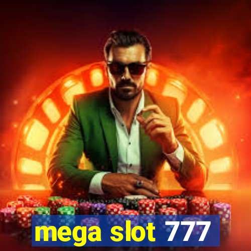 mega slot 777