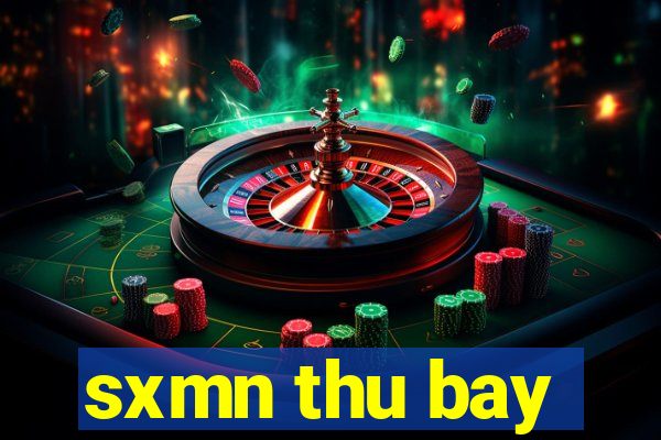 sxmn thu bay