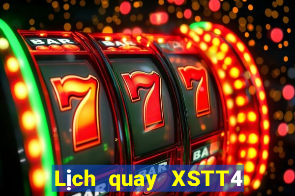 Lịch quay XSTT4 ngày 22