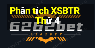 Phân tích XSBTR Thứ 4