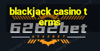 blackjack casino terms