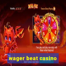 wager beat casino