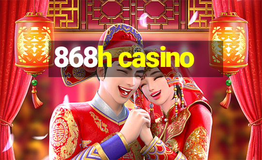 868h casino