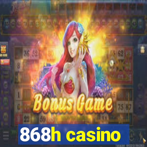 868h casino