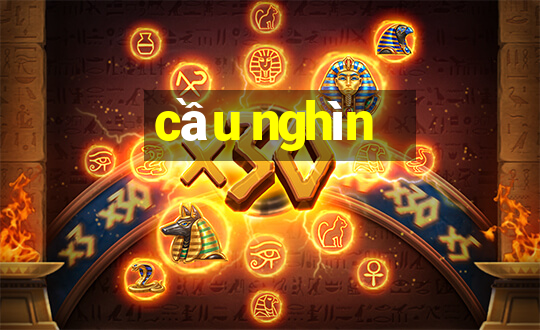 cầu nghìn