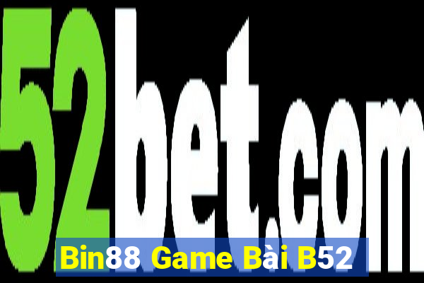 Bin88 Game Bài B52