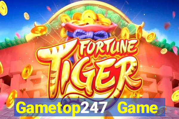 Gametop247 Game Bài Online Đổi Thưởng