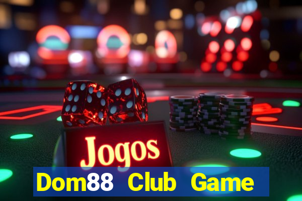 Dom88 Club Game Bài Fa88 Apk