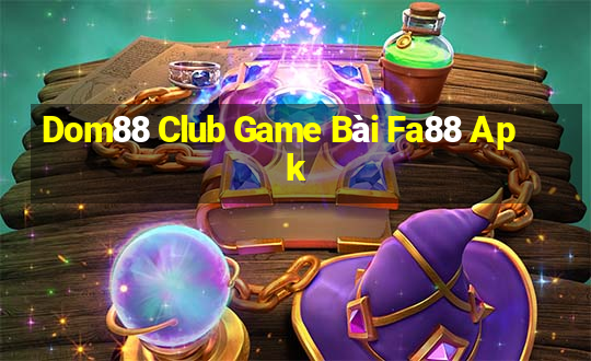 Dom88 Club Game Bài Fa88 Apk