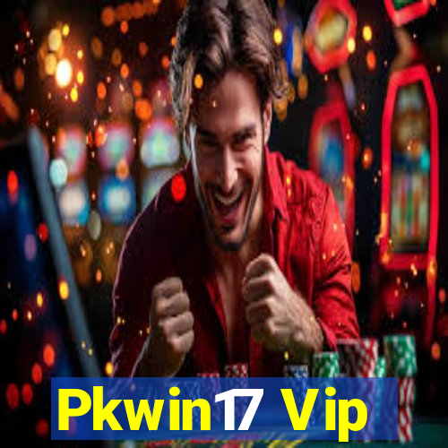 Pkwin17 Vip