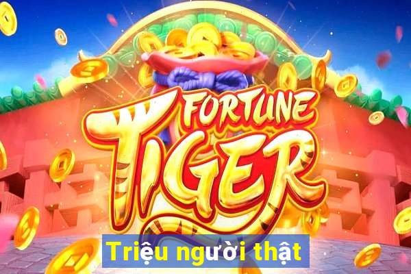 Triệu người thật