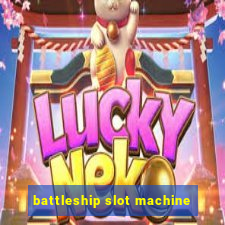 battleship slot machine