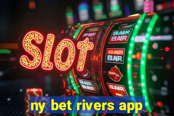 ny bet rivers app