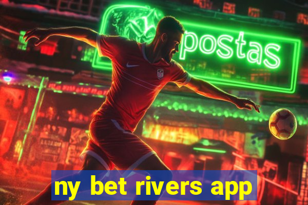 ny bet rivers app