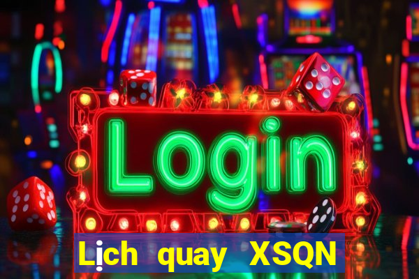 Lịch quay XSQN ngày 13