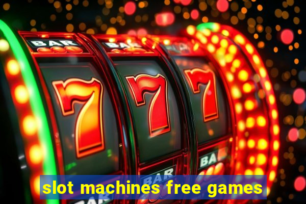 slot machines free games