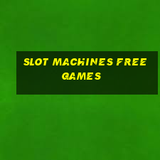 slot machines free games