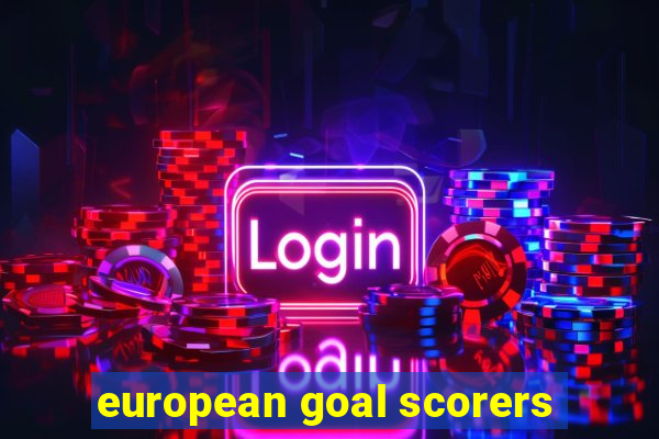 european goal scorers