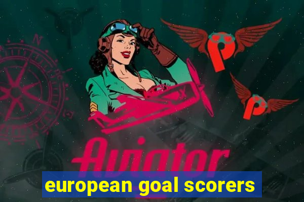 european goal scorers