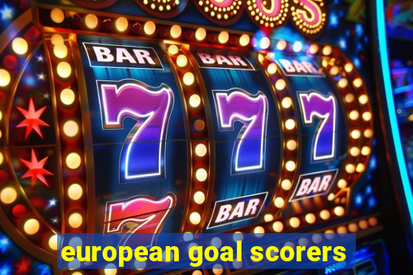 european goal scorers