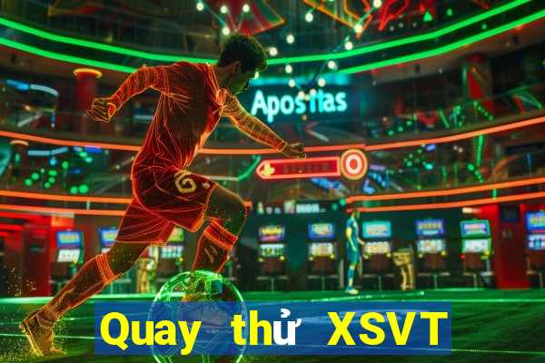 Quay thử XSVT ngày thứ sáu