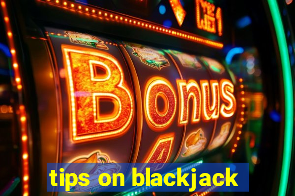 tips on blackjack