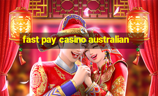 fast pay casino australian