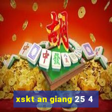 xskt an giang 25 4