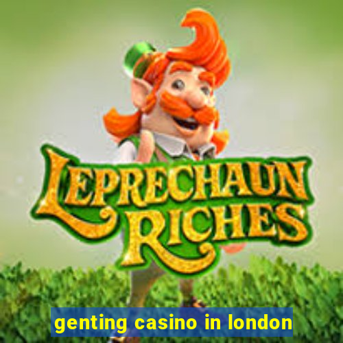 genting casino in london