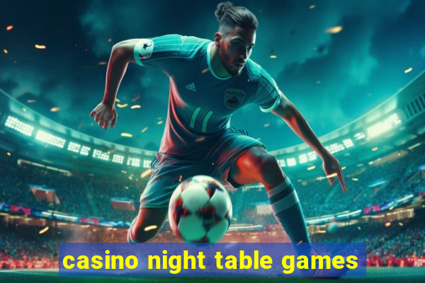 casino night table games