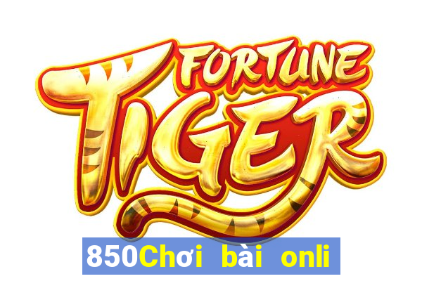 850Chơi bài onli trò chơi