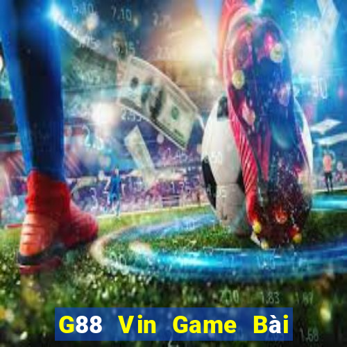 G88 Vin Game Bài Quay Hũ