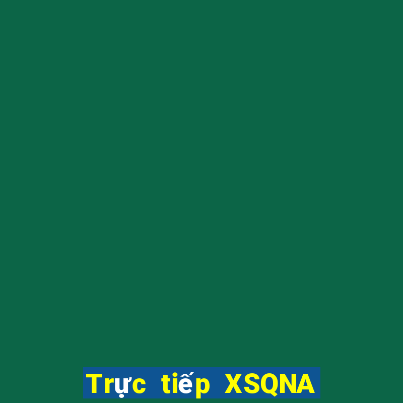 Trực tiếp XSQNA ngày 14