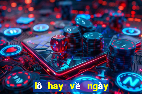 lô hay về ngày thứ 2