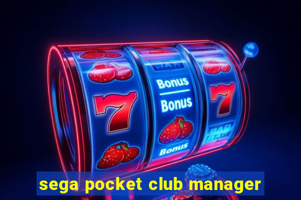 sega pocket club manager