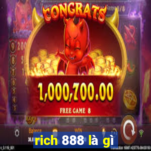 rich 888 là gì